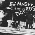 ED NASTY AND THE DOPEDS "I'M GONNA BE EVERYTHING" 7"